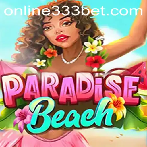 Exploring the Excitement of ParadiseBeach: A Comprehensive Guide to 333bet’s Latest Offering